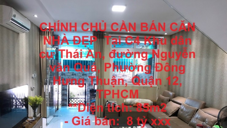 CHÍNH CHỦ CẦN BÁN CĂN NHÀ ĐẸP  Tại Nguyễn văn Quá, Phường Đông Hưng Thuận, Quận 12, TPHCM